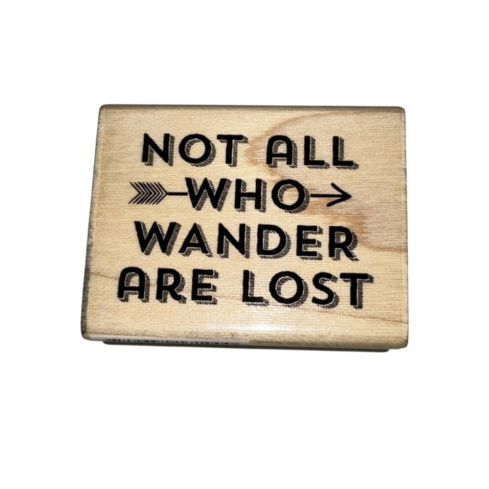 Hampton Art Not All Who Wander Are Lost Wood Mounted Rubber Stamp PS1000 Arrow